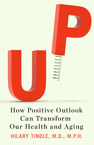 Up: How Positive Outlook Can Transform Our Health and Aging