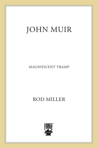 John Muir--Magnificent Tramp