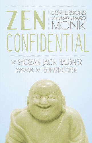 Zen Confidential: Confessions of a Wayward Monk