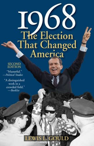 1968: The Election That Changed America: The Election That Changed America