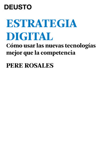 Estrategia Digital: Cómo usar las nuevas tecnologías mejor que la competencia