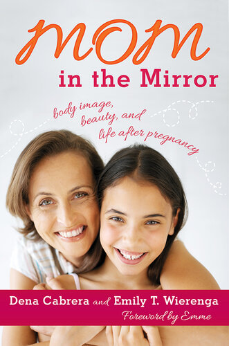 Mom in the Mirror: Body Image, Beauty, and Life After Pregnancy