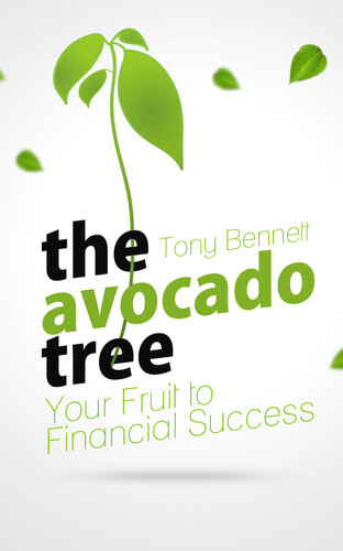 The Avocado Tree: Your Fruit To Financial Success