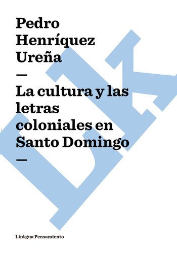 La cultura y las letras coloniales en Santo Domingo