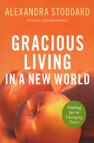 Gracious Living in a New World: Finding Joy in Changing Times