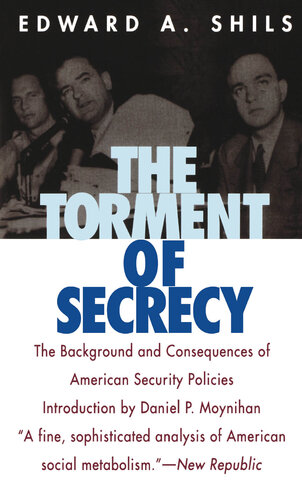 The Torment of Secrecy: The Background and Consequences of American Secruity Policies