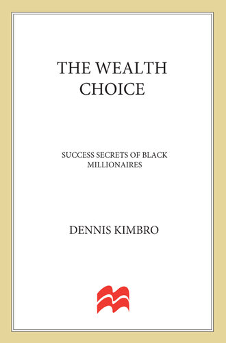 The Wealth Choice: Success Secrets of Black Millionaires