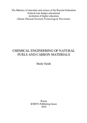 Chemical Engineering of Natural Fuels and Carbon Materials