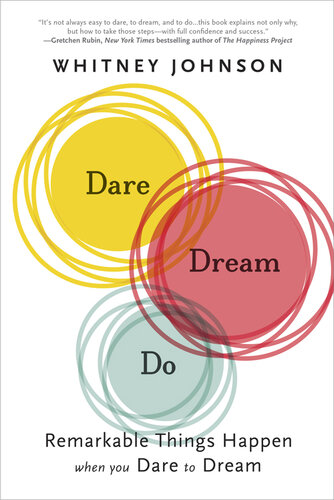 Dare, Dream, Do: Remarkable Things Happen When You Dare to Dream