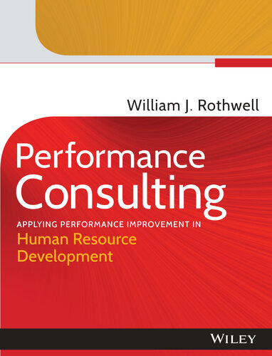 Performance Consulting: Applying Performance Improvement in Human Resource Development