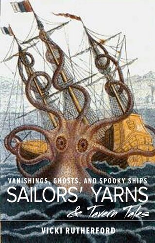 Sailors' Yarns & Tavern Tales: Vanishings, Ghosts and Spooky Ships