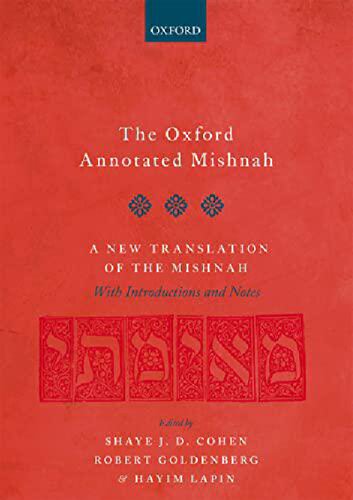 The Oxford Annotated Mishnah: A New Translation of the Mishnah with Introduction and Notes