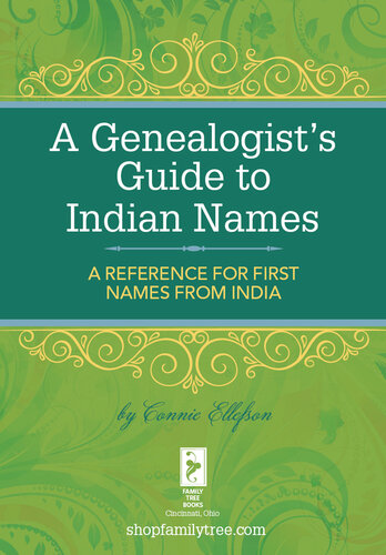 A Genealogist's Guide to Indian Names: A Reference for First Names from India