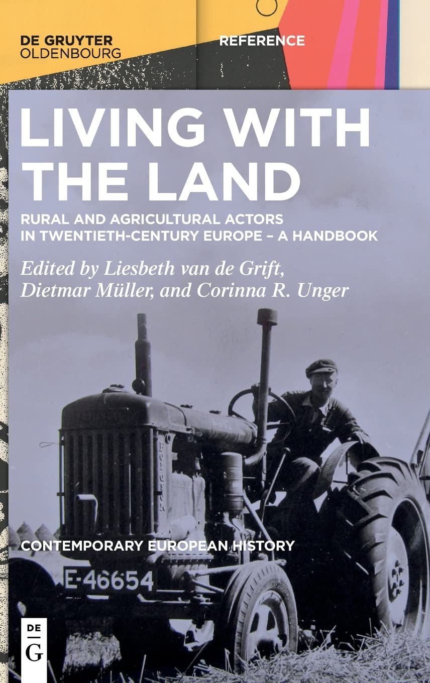 Living with the Land: Rural and Agricultural Actors in Twentieth-Century Europe – A Handbook