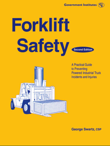 Forklift Safety: A Practical Guide to Preventing Powered Industrial Truck Incidents and Injuries