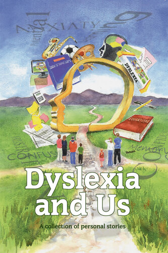Dyslexia and Us: A Collection of Personal Stories