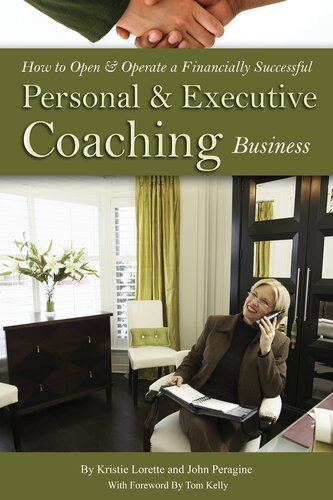 How to Open & Operate a Financially Successful Personal and Executive Coaching Business
