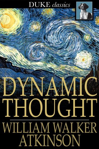 Dynamic Thought: Or the Law of Vibrant Energy