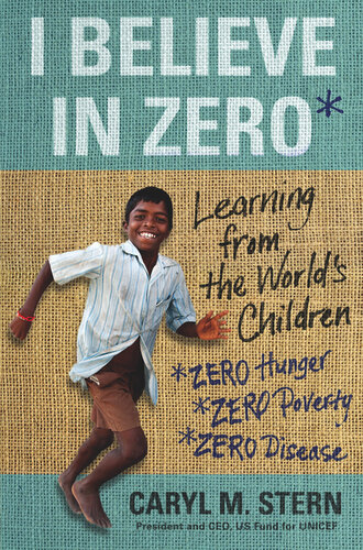 I Believe in ZERO: Learning From the World's Children