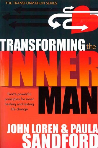Transforming The Inner Man: God's Powerful Principles for Inner Healing and Lasting Life Change