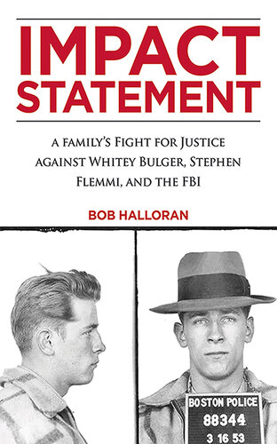 Impact Statement: A Family's Fight for Justice against Whitey Bulger, Stephen Flemmi, and the FBI