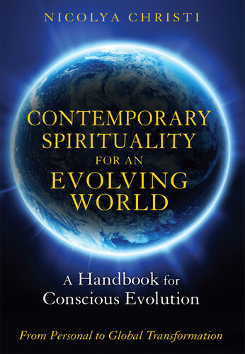 Contemporary Spirituality for an Evolving World: A Handbook for Conscious Evolution