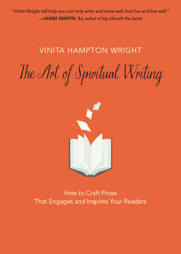 The Art of Spiritual Writing: How to Craft Prose That Engages and Inspires Your Readers