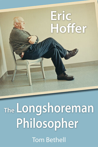 Eric Hoffer: The Longshoreman Philosopher