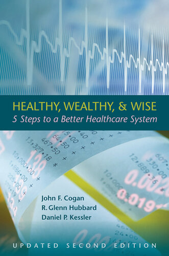 Healthy, Wealthy, and Wise: 5 Steps to a Better Health Care System