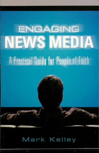 Engaging News Media: A Practical Guide for People of Faith