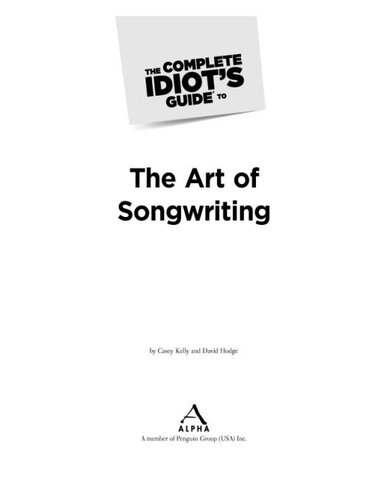 The Complete Idiot's Guide to the Art of Songwriting