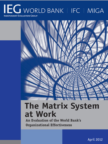 The Matrix System at Work: An Evaluation of the World Bank's Organizational Effectiveness