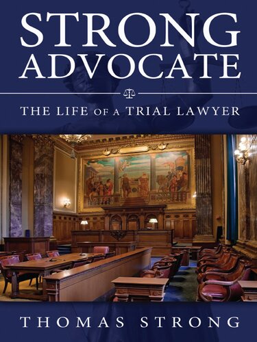 Strong Advocate: The Life of a Trial Lawyer