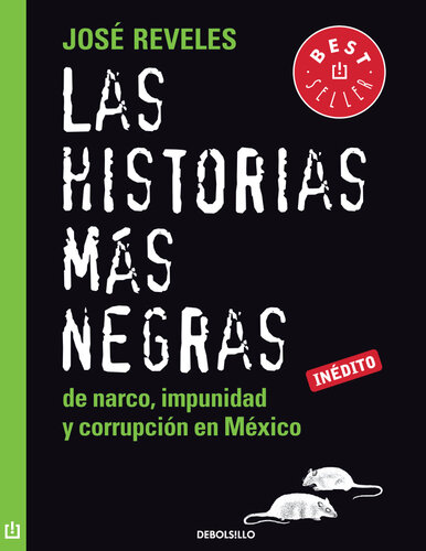 Las historias más negras de narco, impunidad y corrupción en México