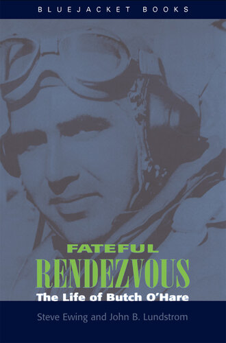 Fateful Rendezvous: The Life of Butch O'Hara