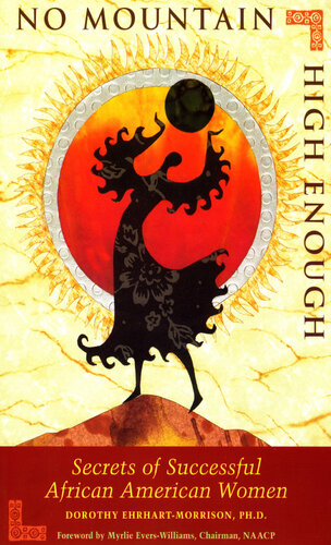 No Mountain High Enough: Secrets Of Successful African American Women