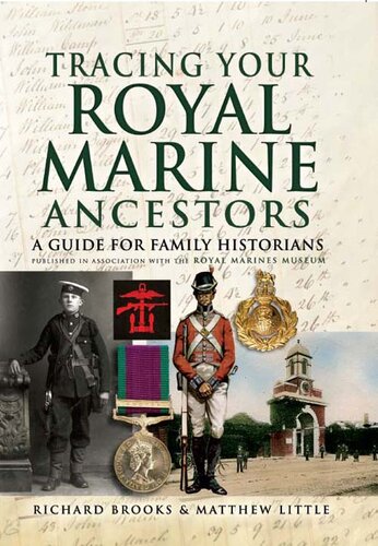 Tracing Your Royal Marine Ancestors: a Guide for Family Historians