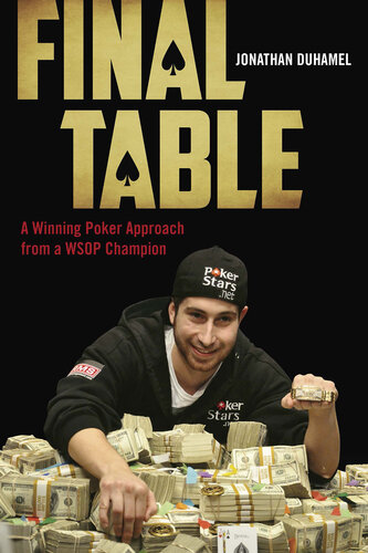 Final Table: A Winning Poker Approach from a WSOP Champion