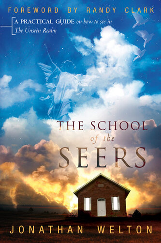 School of the Seers: A Practical Guide on How to See in the Unseen Realm