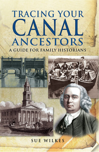 Tracing Your Canal Ancestors: A Guide for Family Historians
