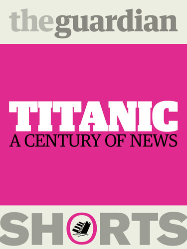 Titanic: A century of news