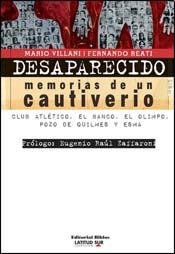 DESAPARECIDO: MEMORIA DE UN CAUTIVERIO (Spanish Edition)