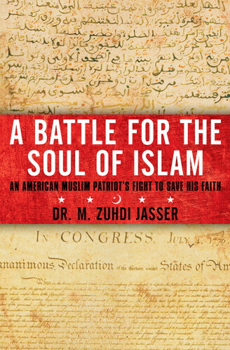 A Battle for the Soul of Islam: An American Muslim Patriot's Fight to Save His Faith