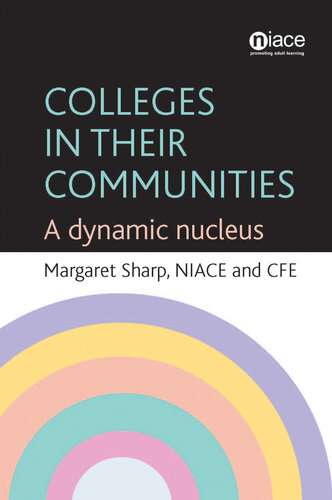 Colleges in Their Communities: A Dynamic Nucleus