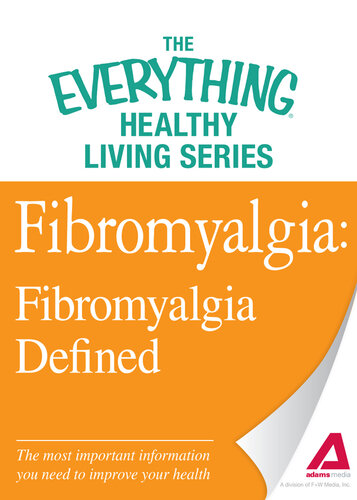 Fibromyalgia: Fibromyalgia Defined: The most important information you need to improve your health
