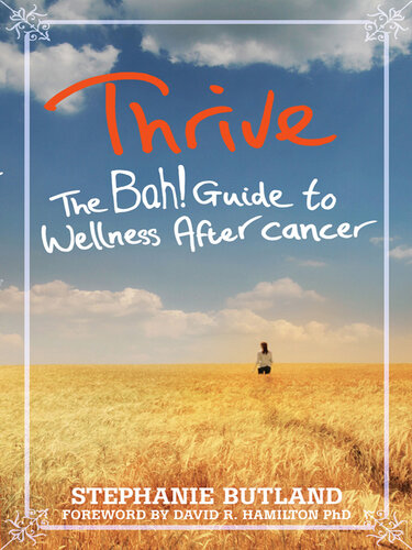 Thrive: The Bah! Guide to Wellness After cancer