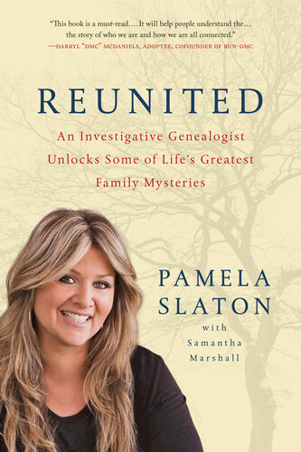 Reunited: An Investigative Genealogist Unlocks Some of Life's Greatest Family Mysteries