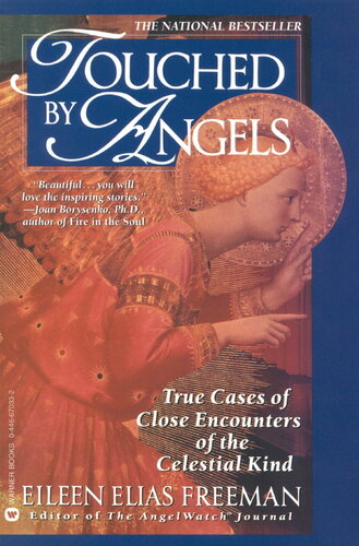 Touched by Angels: True Cases of Close Encounters of the Celestial Kind