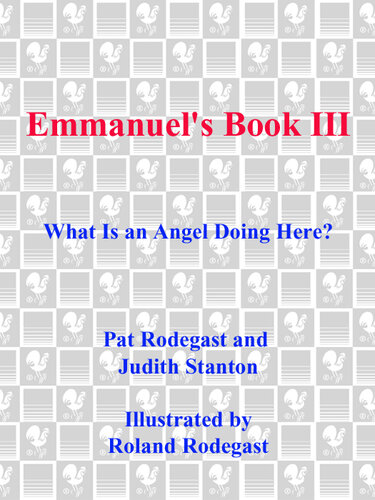 Emmanuel's Book III: What Is an Angel Doing Here?