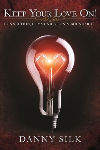 Keep Your Love On: Connection, Communication & Boundaries